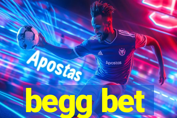 begg bet